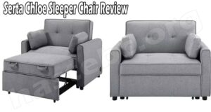 Serta Chloe Sleeper Chair Review (July) Legit Product