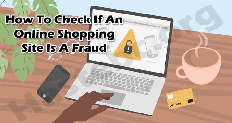 How To Check If An Online Shopping Site Is A Fraud {Dec}