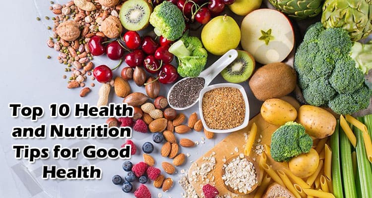 Top 10 Health and Nutrition Tips for Good Health {Dec}