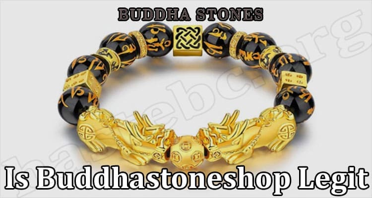 Is Buddhastoneshop Legit {Jan} Read The Entire Reviews!