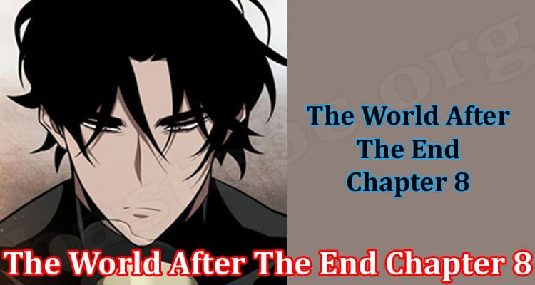 The World After The End Chapter 8 {Feb 2022} Read Here!