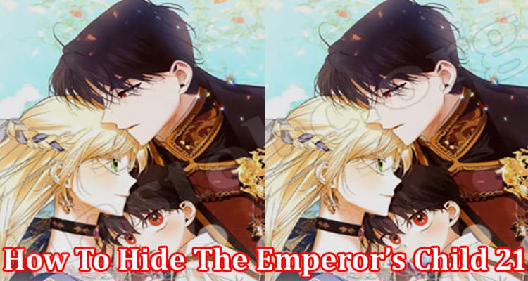 Latest News How To Hide The Emperor’s Child 21
