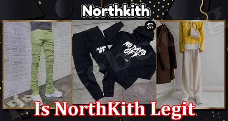Is NorthKith Legit (Feb 2022) Read Detailed Reviews!