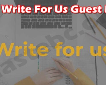 Ngo Write For Us Guest Post – Know Basic Guidelines!