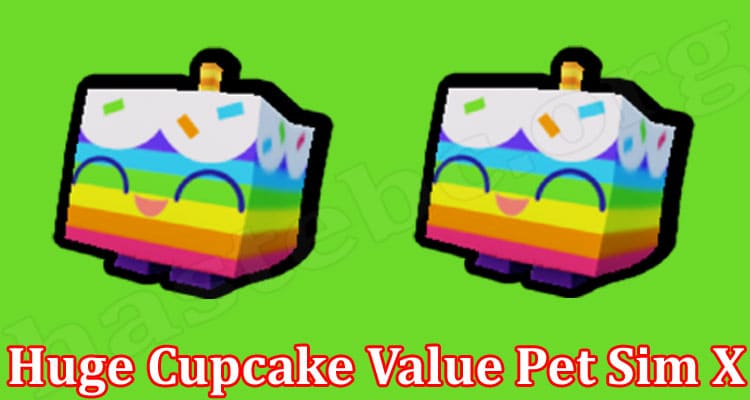 Gaming Tips Huge Cupcake Value Pet Sim X