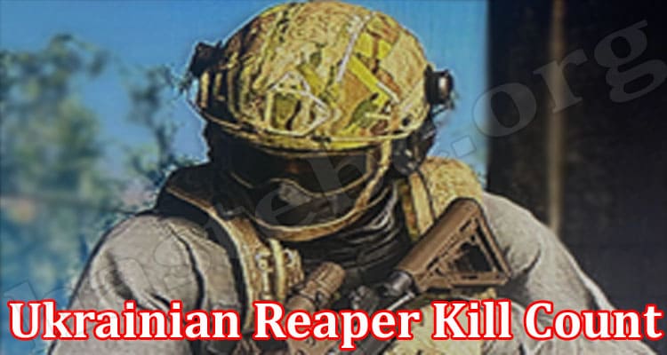 Latest News Ukrainian Reaper Kill Count