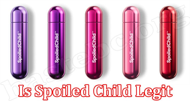 Is Spoiled Child Legit (March 2022) Check The Reviews!