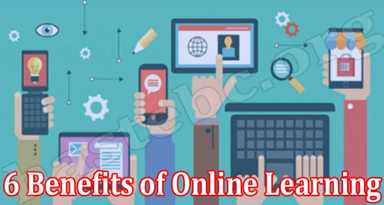 About General Information 6 Benefits of Online Learning