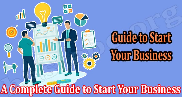 About General Information A Complete Guide to Start Your Business