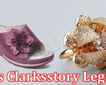 Is Clarksstory Legit {April 2022} Read The Reviews Here!