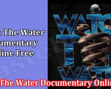 Watch The Water Documentary Online Free {April} Info!
