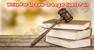 General Information Write For Us Law Or Legal Guest Post