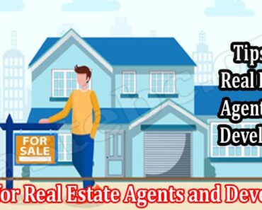 7 Tips for Real Estate Agents and Developers