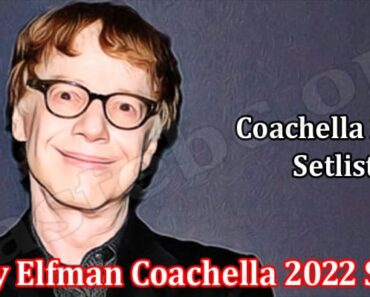 Danny Elfman Coachella 2022 Setlist {April} Catalogue!