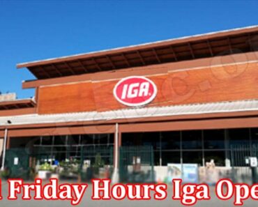 Good Friday Hours Iga Opening {April} Check Region Wise!