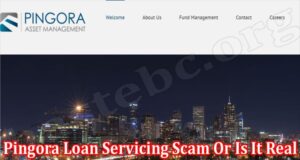 Latest News Pingora Loan Servicing Scam Or Is It Real