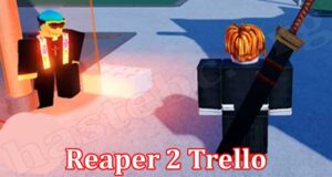 Latest News Reaper 2 Trello