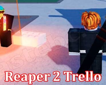 Reaper 2 Trello {April} All Working Codes, Redeem Detail