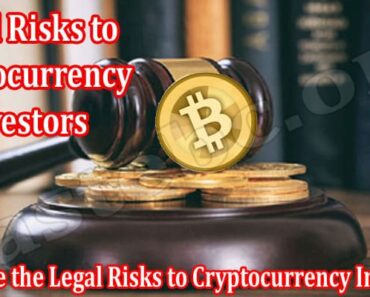 What Are the Legal Risks to Cryptocurrency Investors?