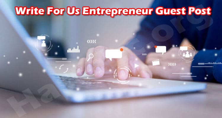 Latest News Write For Us Entrepreneur Guest Post