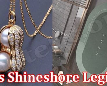 Is Shineshore Legit {April 2022} Read All Reviews Now!
