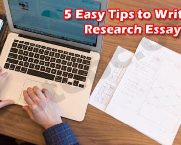 5 Easy Tips to Write a Research Essay