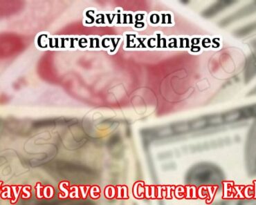 Best Ways to Save on Currency Exchanges
