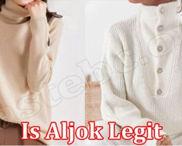 Is Aljok Legit {May 2022} Find A Comprehensive Review!
