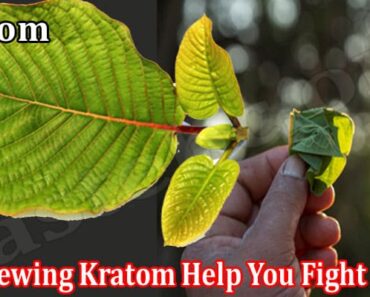 Can Chewing Kratom Help You Fight Stress?