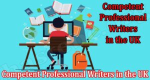 General Information Competent Professional Writers in the UK
