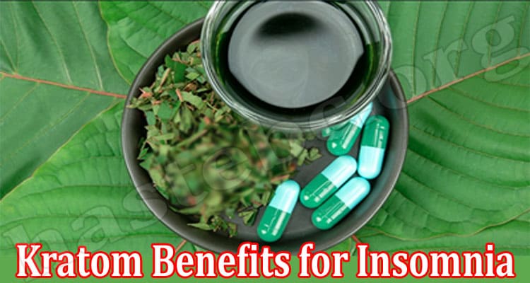 How to Kratom Benefits for Insomnia