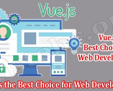 Why Vue.js is the Best Choice for Web Development
