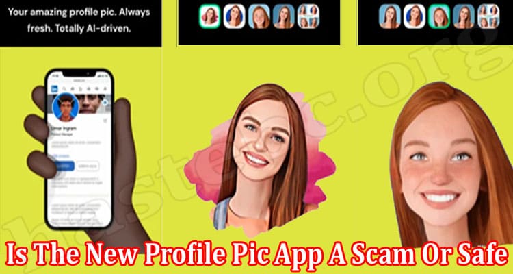 Latest News Is The New Profile Pic App A Scam Or Safe