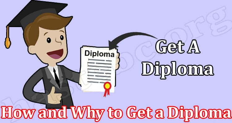COmplete Information How and Why to Get a Diploma