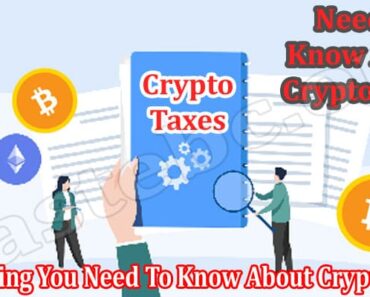 Everything You Need To Know About Crypto Taxes in 2022