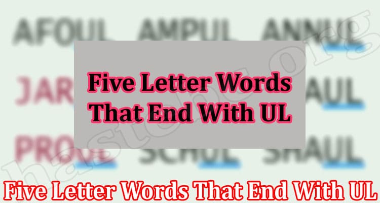 Gaming Tips Five Letter Words That End With UL