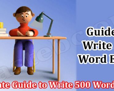 Ultimate Guide to Write 500 Word Essay