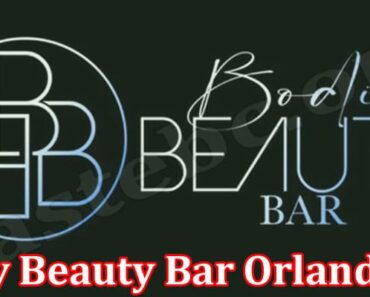 Body Beauty Bar Orlando FL {June 2022} Llc Racist Issue!