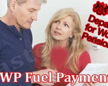 DWP Fuel Payments {June} How Benefits Can Be Availed?