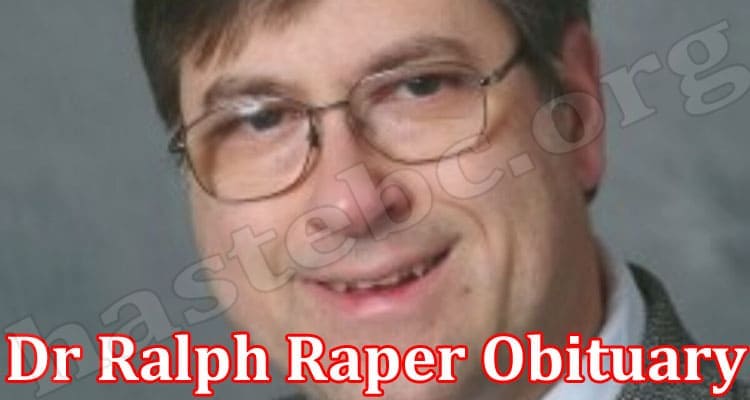 Latest News Dr Ralph Raper Obituary