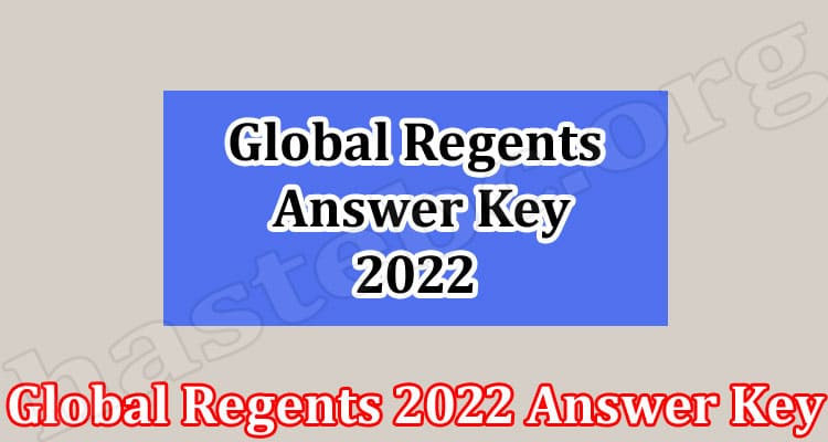 Latest News Global Regents 2022 Answer Key