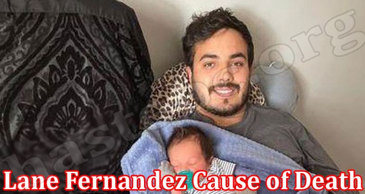Latest News Lane Fernandez Cause of Death