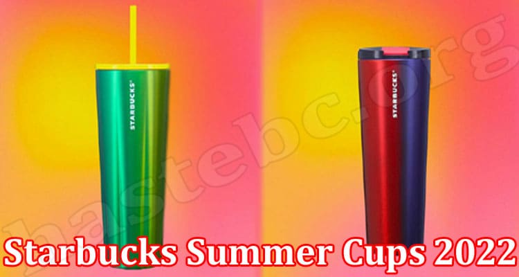 Latest News Starbucks Summer Cups 2022
