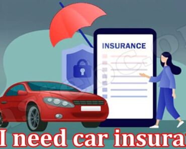 Do I need car insurance? 1o tips