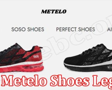 Is Metelo Shoes Legit {June 2022} Read Quick Reviews!