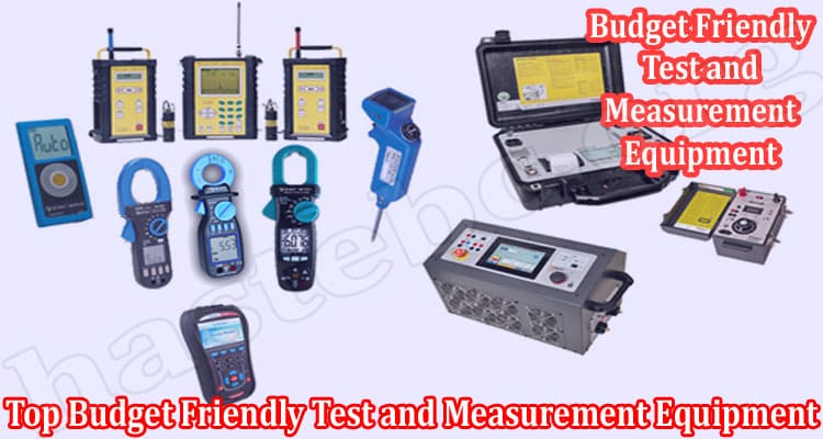 Top Budget Friendly Test and Measurement Equipment