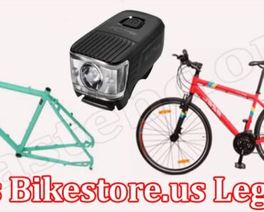 Is Bikestore.us Legit {July 2022} Read The Review Here!