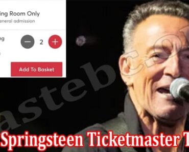Bruce Springsteen Ticketmaster Tickets {July 2022} Know!