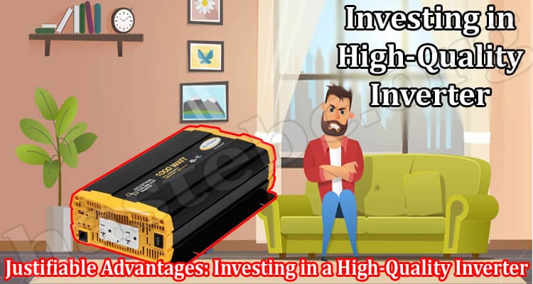 Complete Guide Investing in a High Quality Inverter