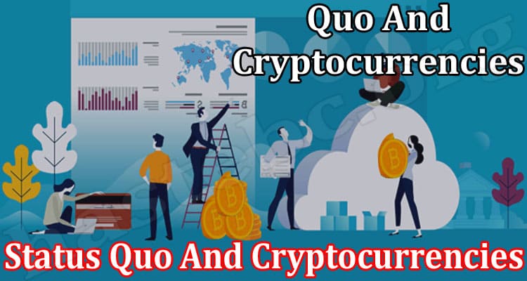 Complete Guide to Information Status Quo And Cryptocurrencies